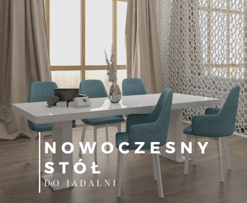 Nowoczesny stół do&nbsp;Twojej&nbsp;jadalni