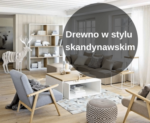 Dlaczego drewno doskonale sprawdza się w&nbsp;stylu skandynawskim?