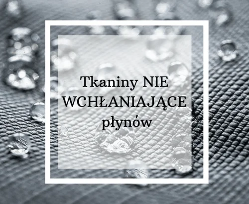 Tkaniny nie&nbsp;wchłaniające płynów idealne do&nbsp;kuchni